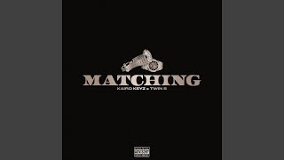 Matching - Kairo Keyz & Twin S