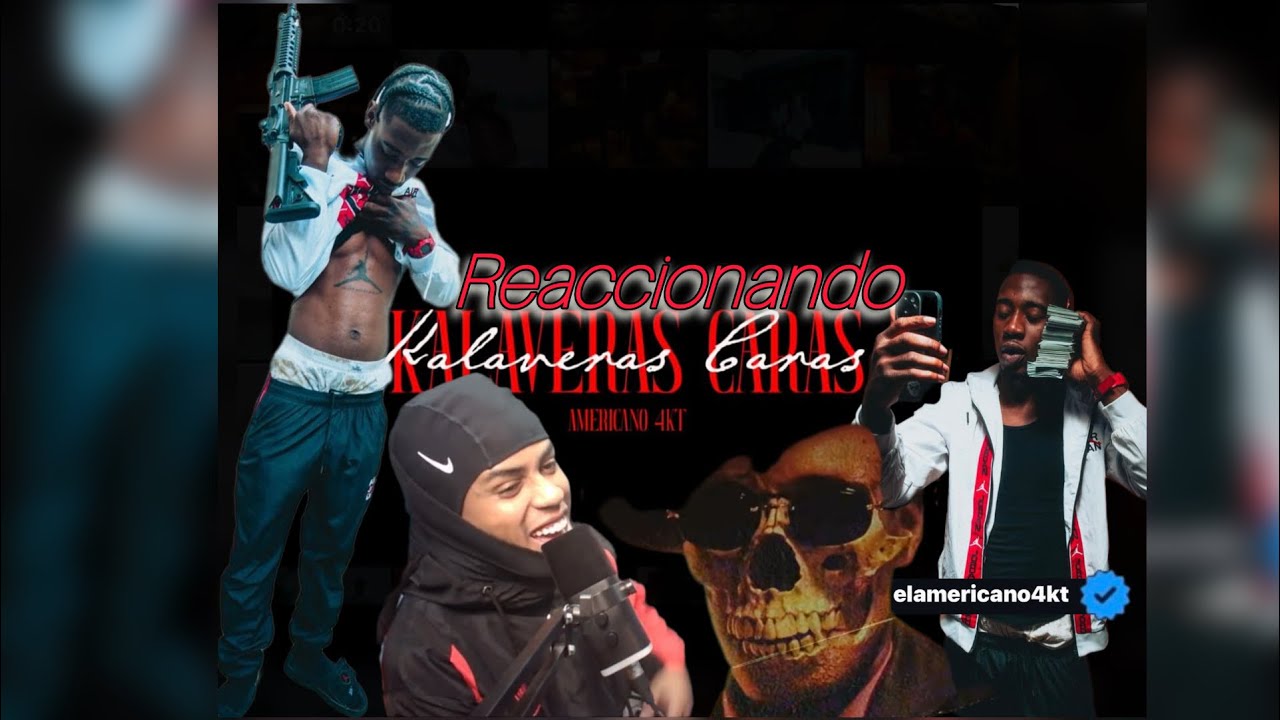KALAVERAS CARAS - FT AMERICANO 4KT ( REACCIONANDO)