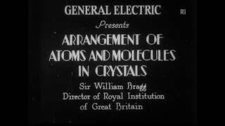 Arrangement of Atoms and Molecules in Crystals demonstrated by Sir William Henry Bragg