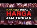 RAHASIA DI BALIK HARGA JAM TANGAN ‼️ [English Subitle]