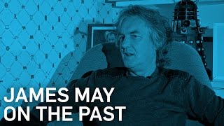 James May On The Past - James May - BBC Brit