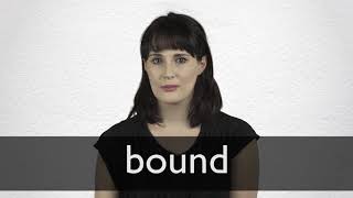 How to pronounce BOUND in British English