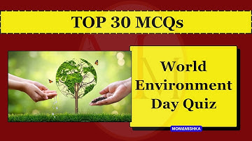 World Environment Day Special Quiz - Quiz On World Environment Day 2025- 30 Most Important Questions
