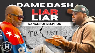 PT 8: "LIES & CONSEQUENCES" DAME DASH & MATH DISCUSS THE DOMINO EFFECT OF DECEPTION