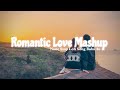 New romantic love mashup song   slow  reverb  babu 4u  music trending instagram lofi