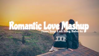 New Romantic Love Mashup Song 🎧 | Slow + reverb | Babu 4u | #music #trending #instagram #lofi