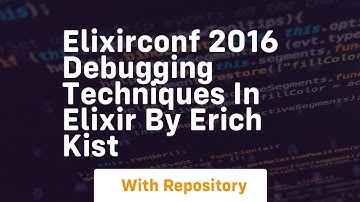 Elixirconf 2016 debugging techniques in elixir by erich kist
