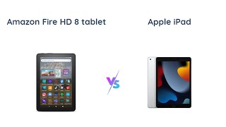 Amazon Fire HD 8 vs Apple iPad (9th Gen) - Which One Should You Buy?