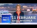 Știrile PRO TV - 11 februarie 2019 - EDIȚIE INTEGRALĂ