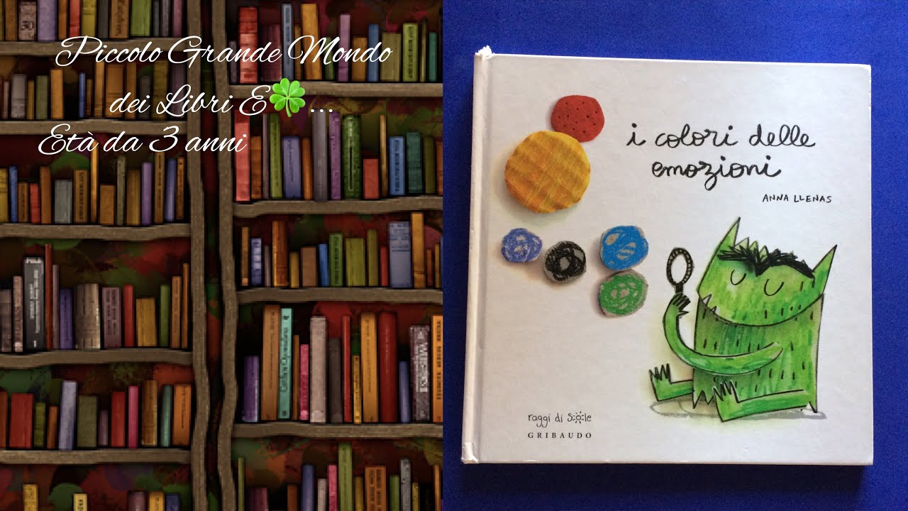 Piccolo Grande Mondo Dei Libri Recensione I Colori Delle Emozioni Libri Per Bambini Albi Illustrati