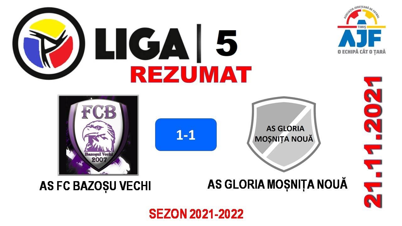 AS FC BAZOȘU VECHI - AS GLORIA MOȘNIȚA NOUĂ