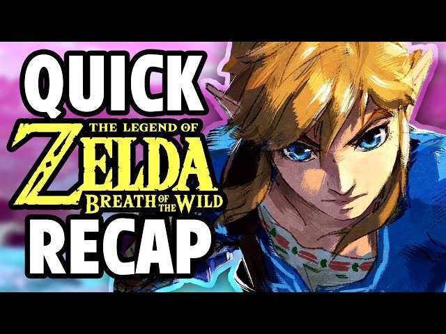 Watch This 'Legend Of Zelda: Breath Of The Wild' Recap Before Playing 'Tears  Of The Kingdom