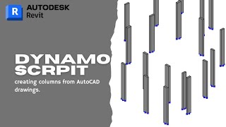AutoCAD to Revit Columns in Seconds | Dynamo Automation Script