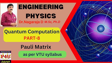 Pauli matrices | Quantum Computation Part - 8 | VTU | Kannada