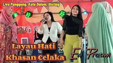 2 Lagu Lampung ||  Eni Pratiwi _ LAYAU HATI & KHASAN CELAKA || Live Panggung