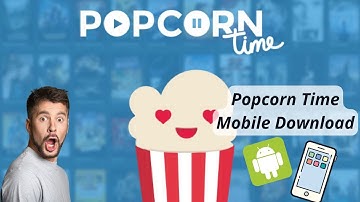 Popcorn Time apps iOS & Android - How to get on Mobile (2025).