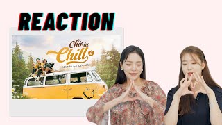 MISS KOREA REACTION MV CHỜ IU CHILL - DẾ CHOẮT x TIÊN TIÊN