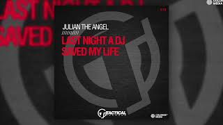 Download Lagu Julian the Angel - Last Night A DJ Saved My Life MP3