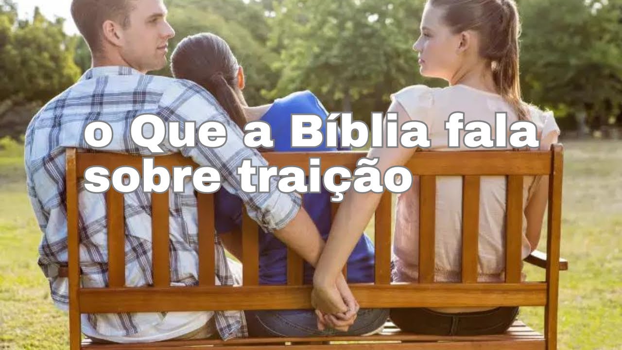 O que a Bíblia fala sobre traição ! - YouTube