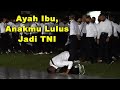 Merinding..!!! Detik-detik Saat Dinyatakan Lulus Menjadi TNI