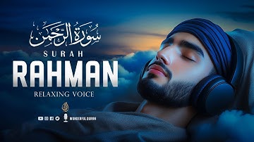 Surah Ar-Rahman - سورة الرحمن | Ultimate Soothing Voice | Cure Depressoin | WonderfulQuran