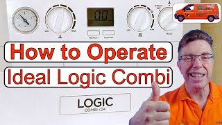 How to Operate Your Ideal Logic Combination Boiler. Easy to Follow Step by Step Instructions.