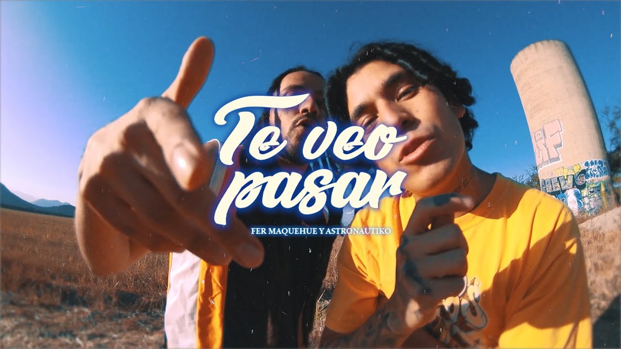 Te veo pasar - Fer Maquehue ft. Astronautiko (Videoclip)