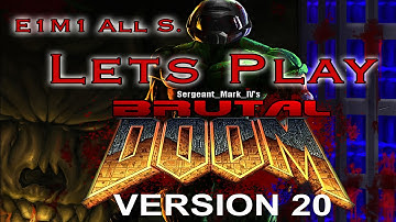 Lets Play Brutal Doom v20 Episode 1 Mission 1 All Secrets