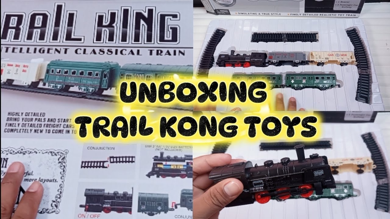 UNBOXING TRAIL KING TOYS