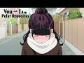 When Someone Asks If You Are Okay | You and I Are Polar Opposites Season 2