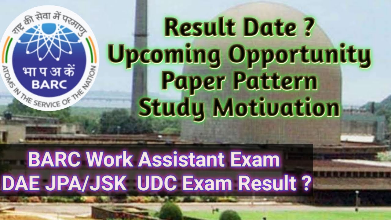DAE JPA/JSK UDC & BARC Work Assistant का result कब आयेगा  ? Way forward Opportunities | Motivation