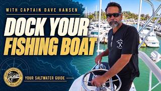 How to Dock Your Fishing Boat | Captain Dave Hansen