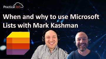 When and why to use Microsoft Lists with Steve Goodman & Mark Kashman