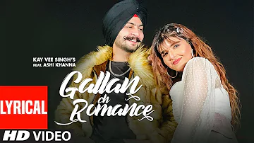 Gallan Ch Romance (LYRICAL) Kay Vee Singh Ft Ashi Khanna | Cheetah | Ricky Malhi | New Punjabi Song