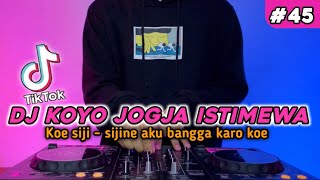 DJ KOE SIJI SIJINE AKU BANGGA KARO KOE REMIX FULL BASS || KOYO JOGJA ISTIMEWA VIRAL TIKTOK