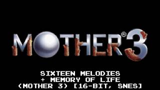 Sixteen Melodies / Memory of Life (MOTHER 3) [16-bit, SNES]