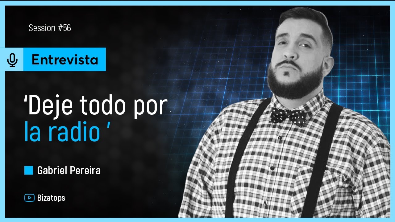 Gabriel Pereira  - Sesión 56 - Entrevista Bizatops
