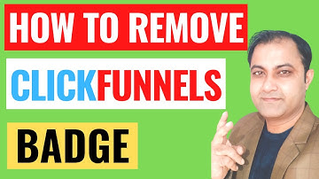 How To Remove Clickfunnels Badge 2021