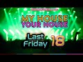 Last Friday Night My House at Your House - EDM House music - Session 18 Mixed By DJ Chris Cee, Re…