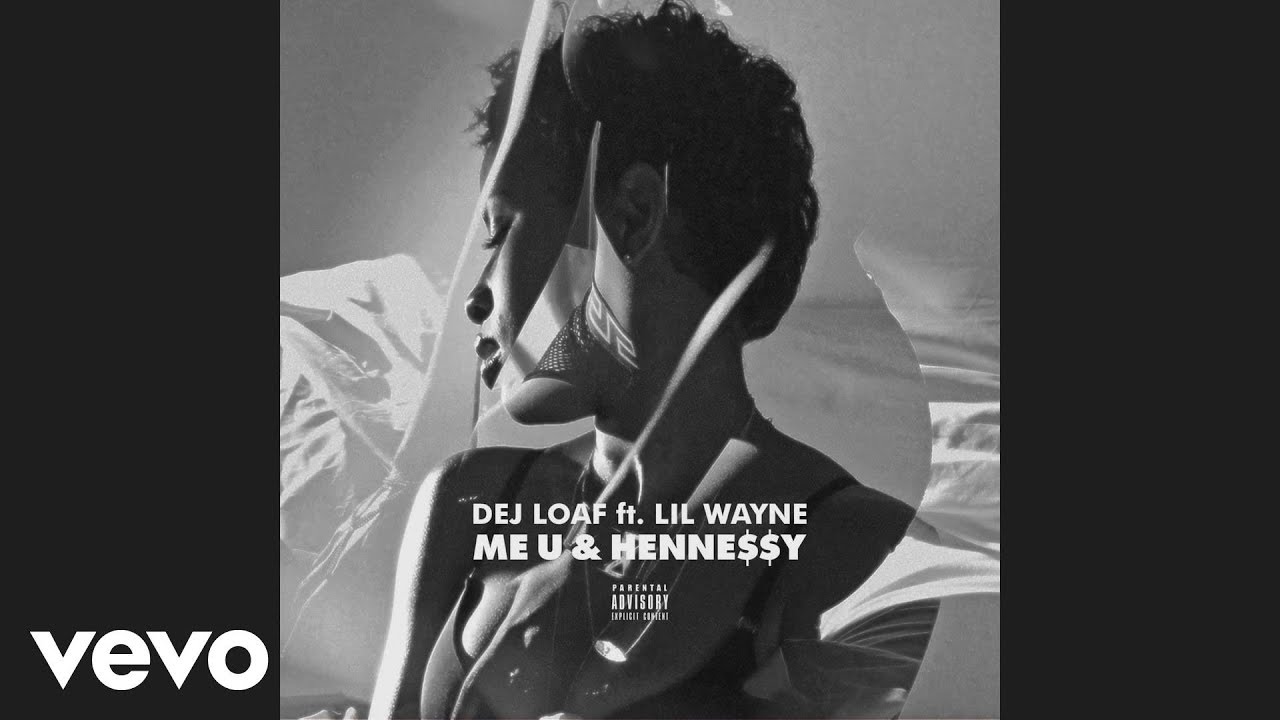 Dej Loaf ft. Lil Wayne - Me U & Hennessy (SLOWED)