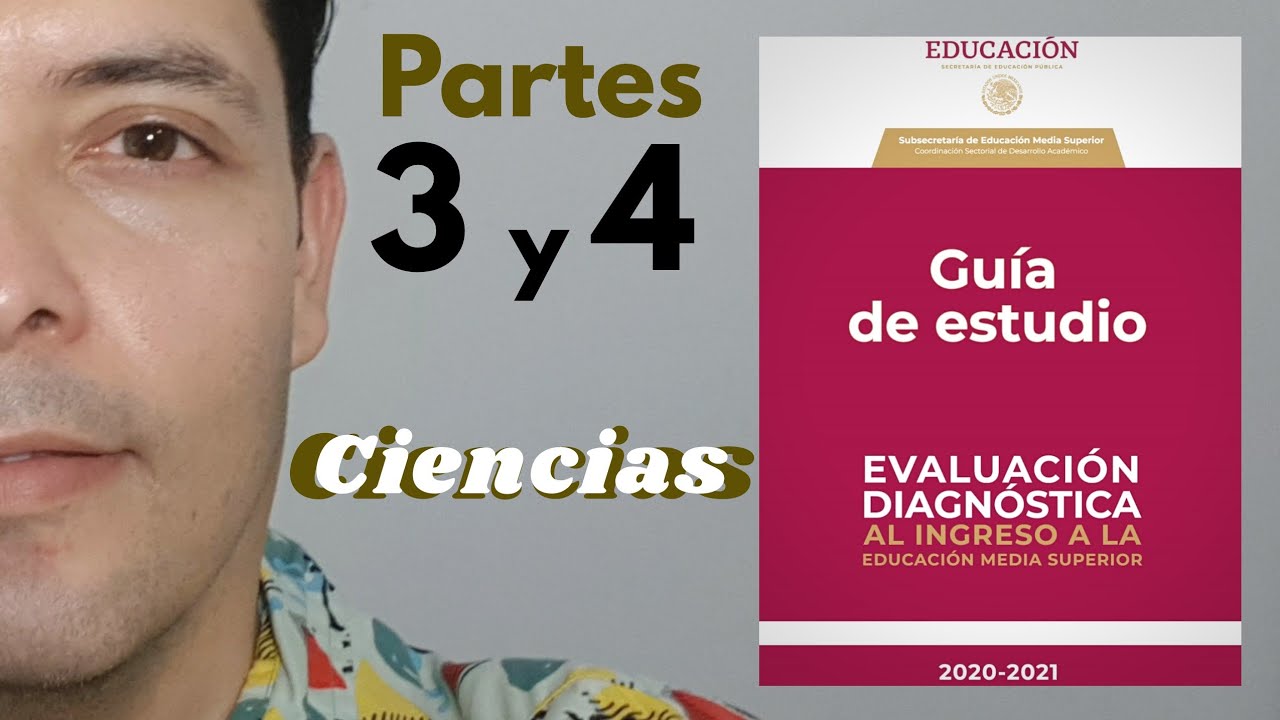 CIENCIAS P. 3 y 4 Guía para examen de admisión a Prepas 2020 EDIEMS