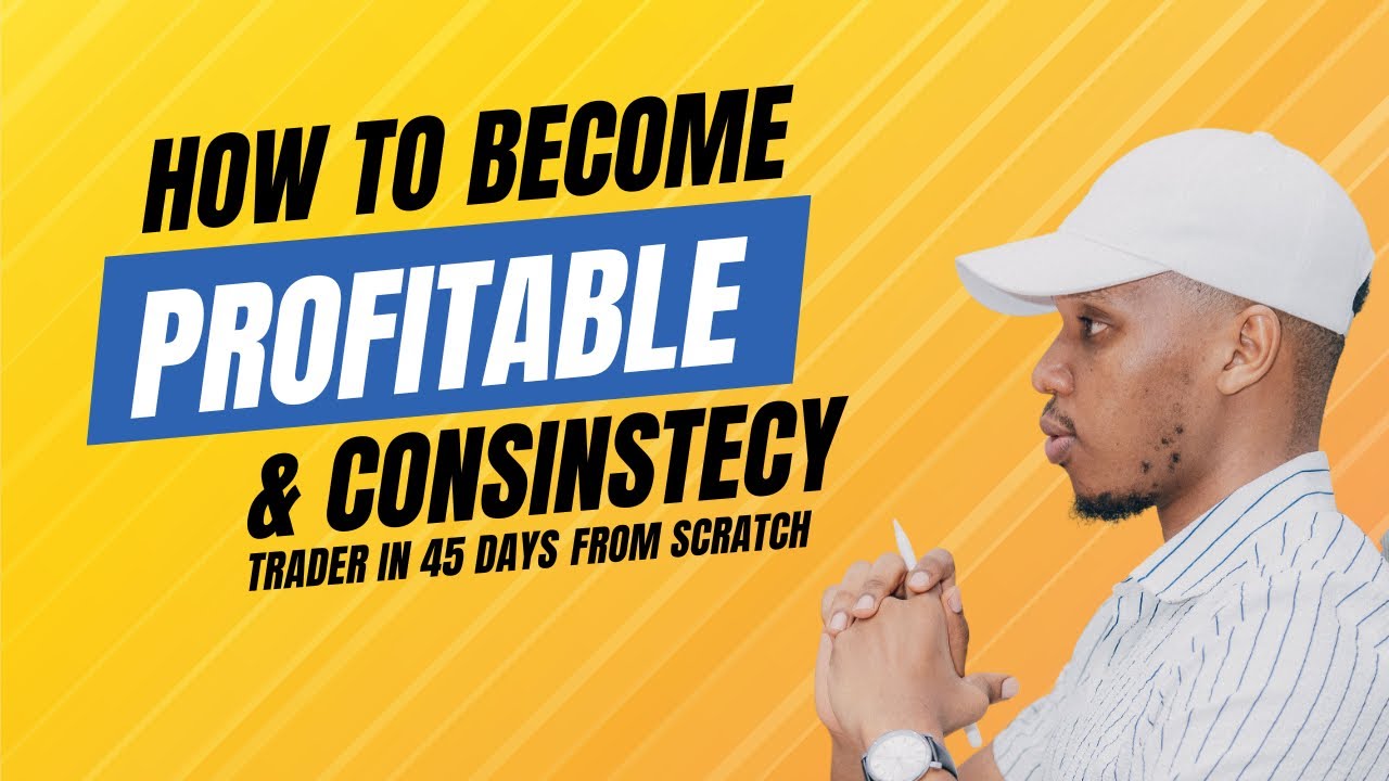 Transform Your Trading in 45 Days: A Step-by-Step Guide for Profitability from Scratch