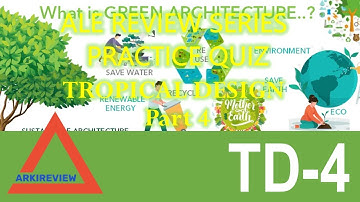Architecture Review Quiz - Tropical Design and Green Architecture Part 4
