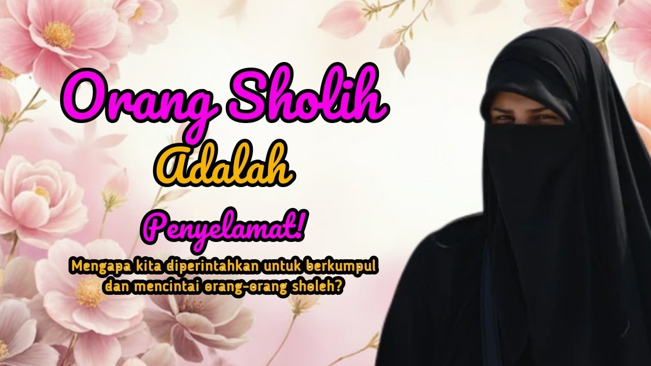 Mengapa Hati Kita Perlu Terhubung dengan Orang Sholeh? #ustadzahhalimahalaydrus #wanitamuslimah