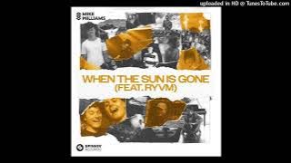 Mike Williams - When The Sun Is Gone (feat. RYVM) [Extended Mix]