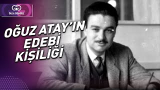 Tutunamayanların Yazarı Oğuz Atayın Edebi Kişiliği - Gece Gündüz