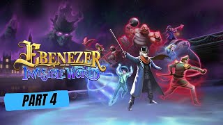 Ebenezer & The Invisible World Pt 4: Journey to Necropolis!