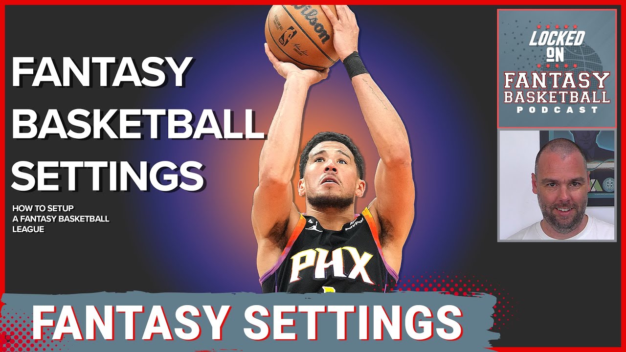 How To Set Up A NBA Fantasy Basketball League All The Settings
