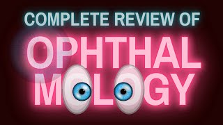 Ophthalmology COMPLETE Review for USMLE!!! (with FREE slides!!)