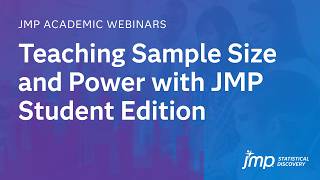 Teaching Sample Size and Power with JMP Student Edition